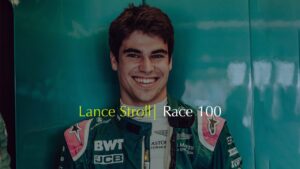 Lance Stroll Reflects on 100 F1 Grands Prix