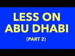 Less on Abu Dhabi (2/3) by Peter Windsor