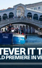 WHATEVER IT TAKES - World Premiere in Venice