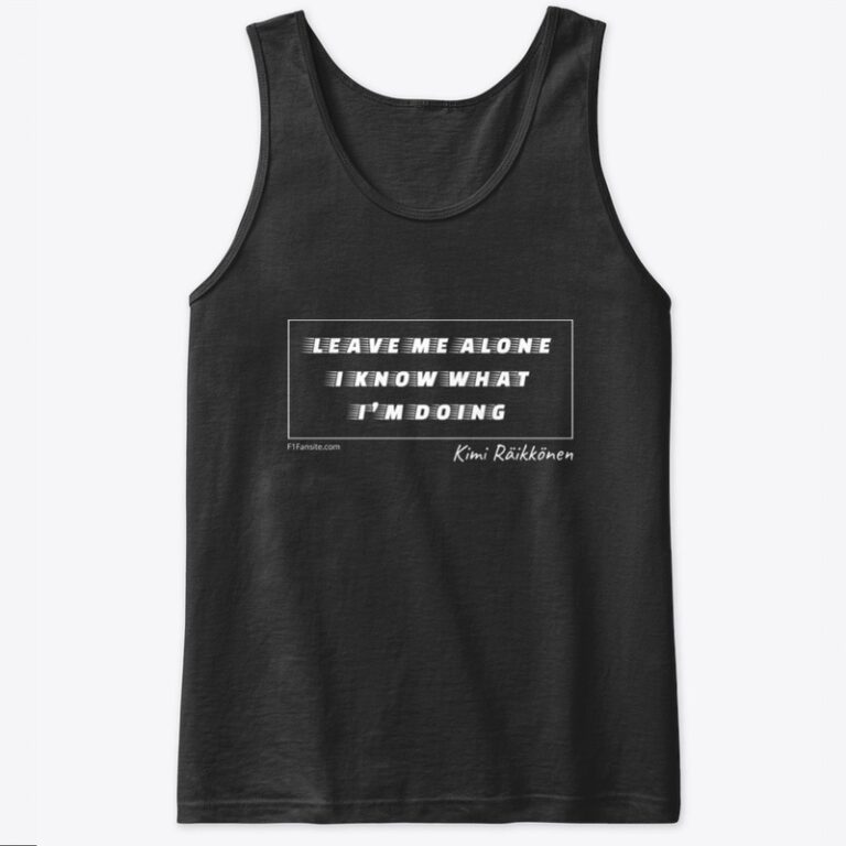 Leave me alone I know what i'm doing | Tank top